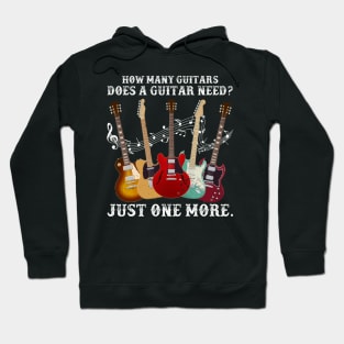 How Many Guitars Does A Guitar Need Just One More Hoodie